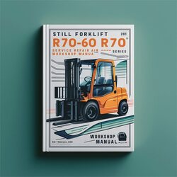 Still Forklift R70-60 R70-70 R70-80 Series Service Repair Workshop Manual PDF