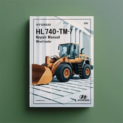 Hyundai HL740-7 Hl740tm-7 Wheel Loader Service Repair Workshop Manual PDF