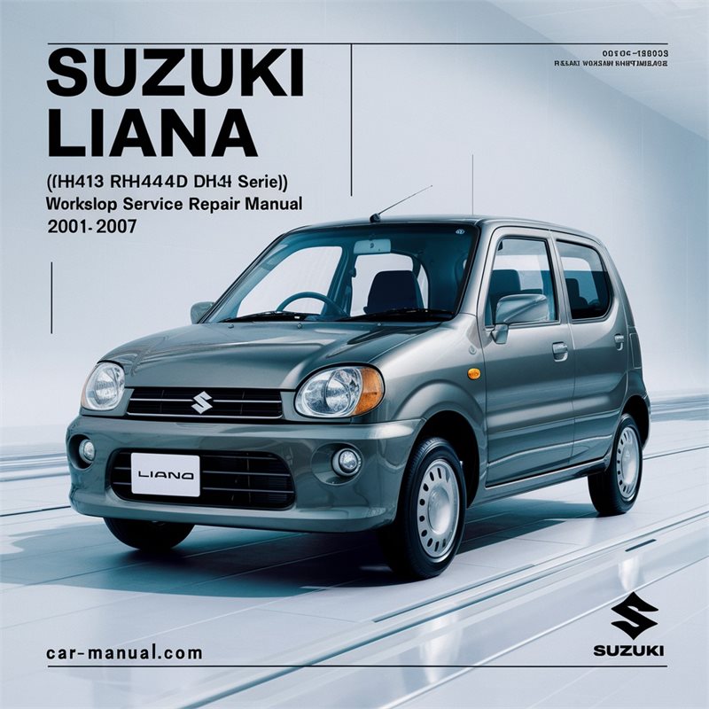 2001-2007 Suzuki Aerio Liana () Service Repair Workshop Manual PDF