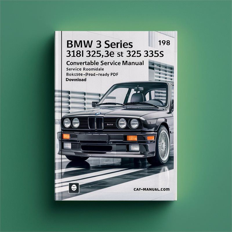 1984-1990 BMW 3 Series (E30) 318I 325 325E 325ES 325I 325IS Convertible ( - ) Service Repair Workshop Manual PDF