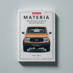 Daihatsu Materia (M401 M402 M412 Series) Workshop Service Repair Manual 2006-2012