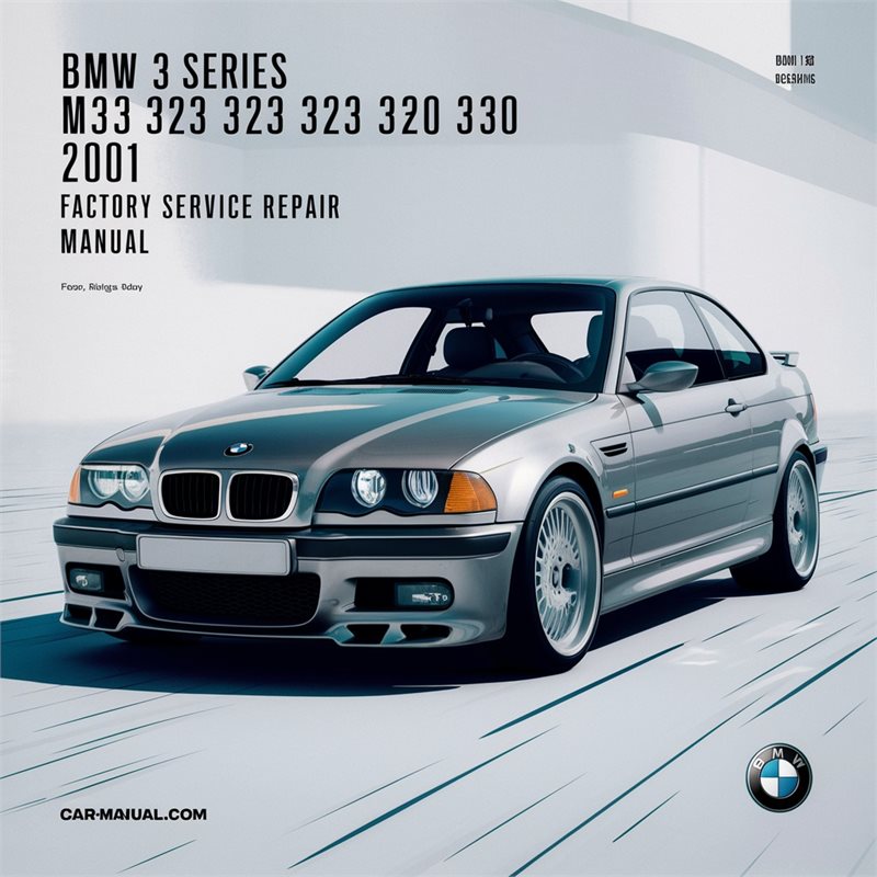 2001 BMW 3 Series M3 323 325 328 330 Service Repair Workshop Manual PDF