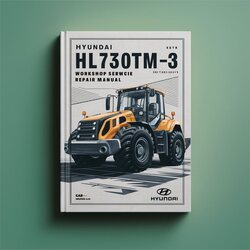 Hyundai Hl730tm-3 Wheel Excavator Servcie Service Repair Workshop Manual PDF