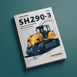 Sumitomo SH290-3 Crawler Excavator Service Repair Workshop Manual PDF