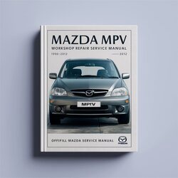1990-2012 Mazda Mpv Service Repair Workshop Manual PDF