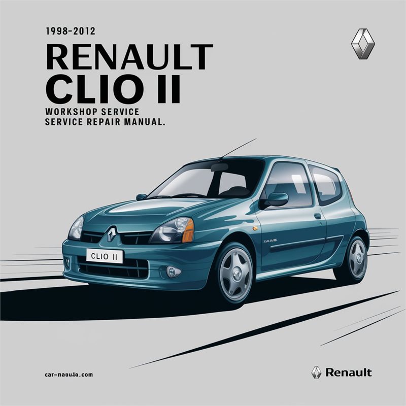 1998-2012 Renault Clio II Service Repair Workshop Manual PDF