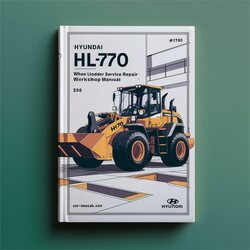 Hyundai HL770 ( 1001- 1170) Wheel Loader Service Repair Workshop Manual PDF