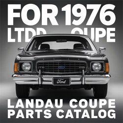 1973-1976 Ford Parts Catalogue LTD Landau Coupe Catalog PDF