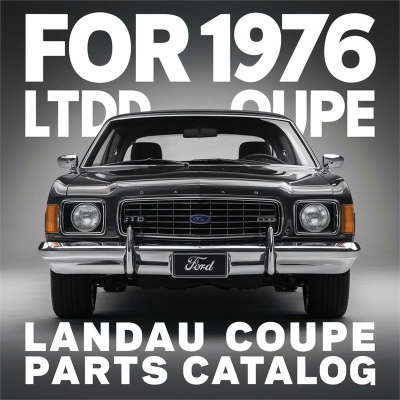 1973-1976 Ford Parts Catalogue LTD Landau Coupe Catalog PDF