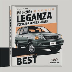 1996-2002 Daewoo Leganza Best Service Repair Workshop Manual PDF