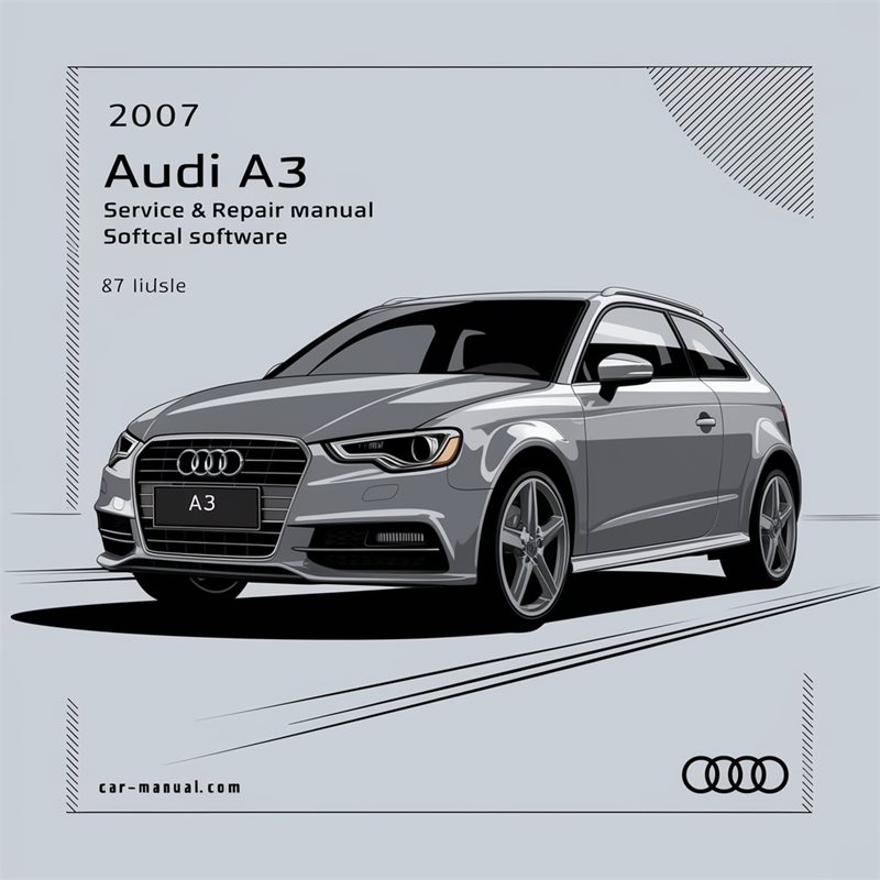 2007 Audi A3 Software Service Repair Workshop Manual PDF