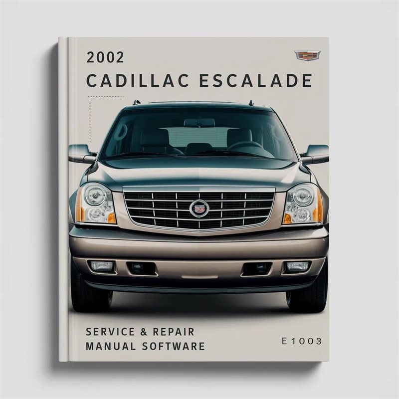2002 Cadillac Escalade Software Service Repair Workshop Manual PDF