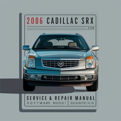 2006 Cadillac SRX Software Service Repair Workshop Manual PDF