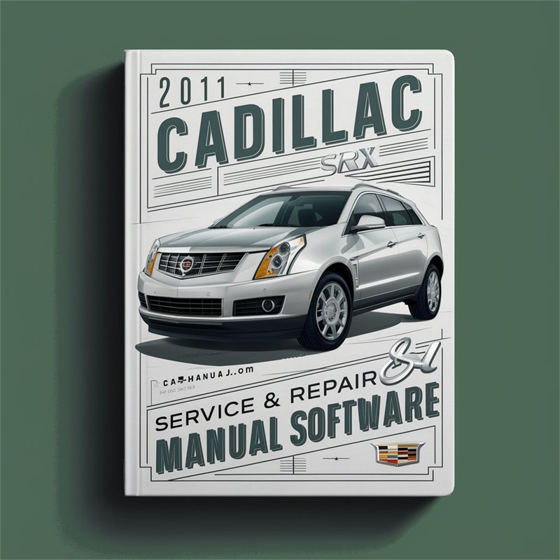 2011 Cadillac SRX Software Service Repair Workshop Manual PDF