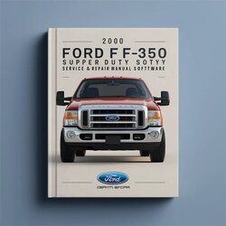 2000 Ford Super Duty F-350 Software Service Repair Workshop Manual PDF
