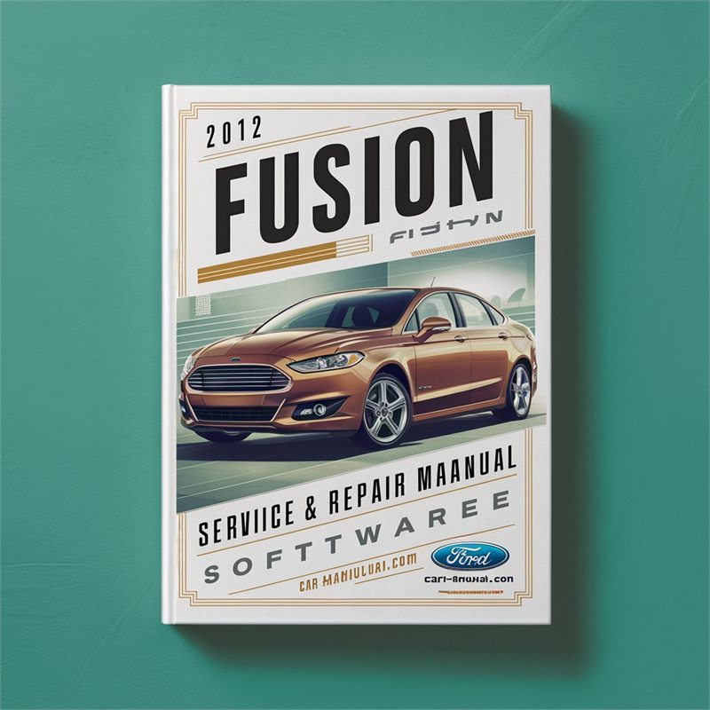 2012 Ford Fusion Software Service Repair Workshop Manual PDF