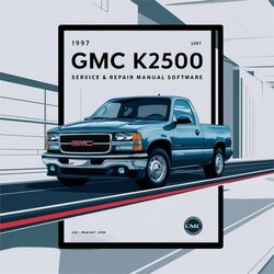 1997 GMC K Series K2500 Software Service Repair Workshop Manual PDF