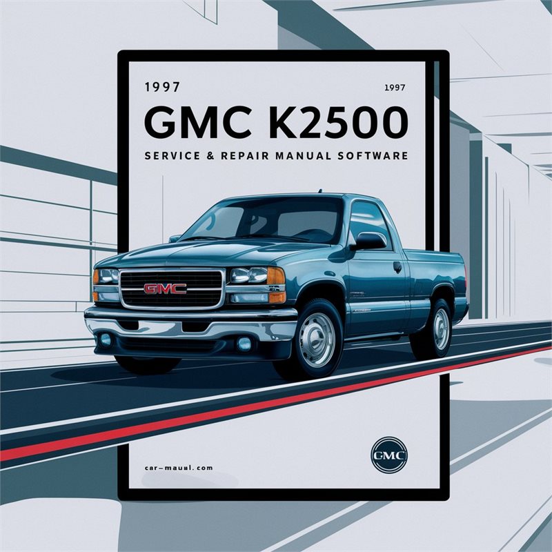 1997 GMC K Series K2500 Software Service Repair Workshop Manual PDF