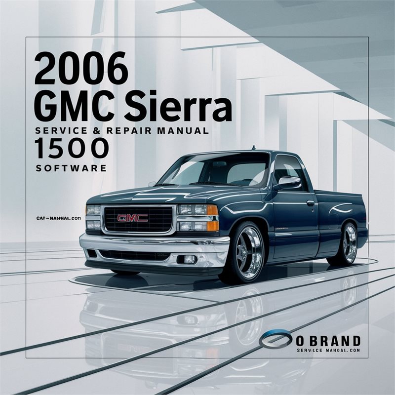 2006 GMC Sierra 1500 Software Service Repair Workshop Manual PDF