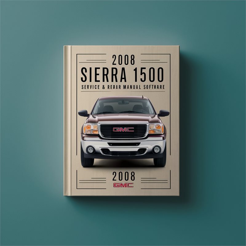 2008 GMC Sierra 1500 Software Service Repair Workshop Manual PDF