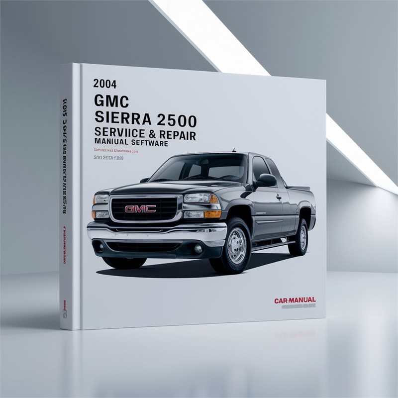 2004 GMC Sierra 2500 Software Service Repair Workshop Manual PDF