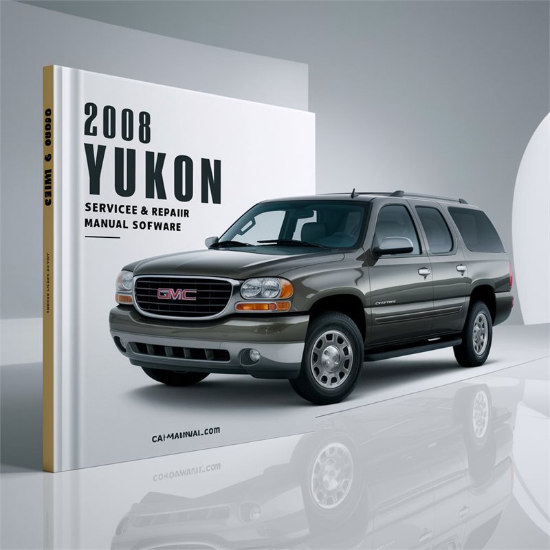 2008 GMC Yukon Software Service Repair Workshop Manual PDF