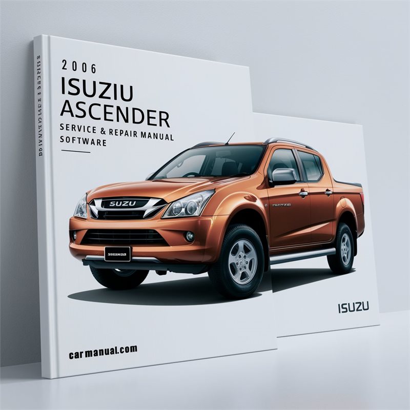2006 Isuzu Ascender Software Service Repair Workshop Manual PDF