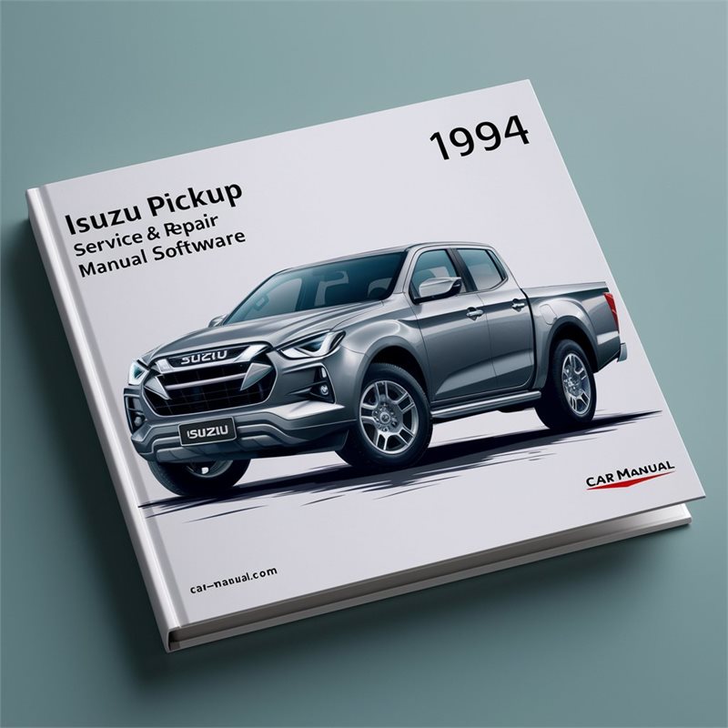 1994 Isuzu Pickup Models Software Service Repair Workshop Manual PDF