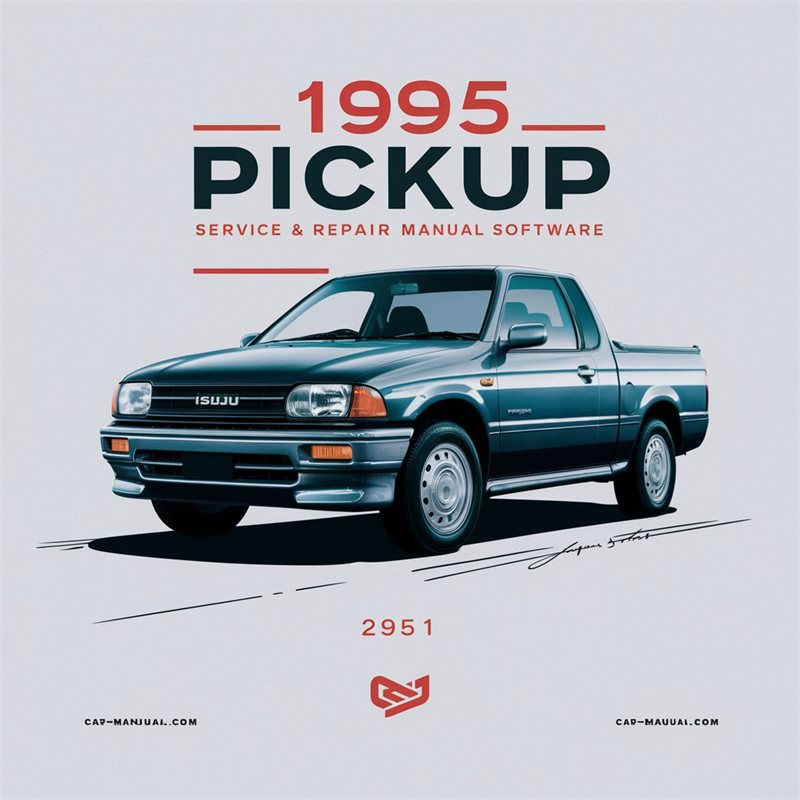 1995 Isuzu Pickup Models Software Service Repair Workshop Manual PDF