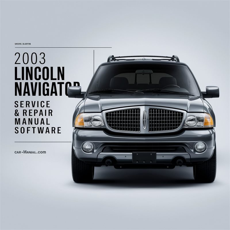 2003 Lincoln Navigator Software Service Repair Workshop Manual PDF