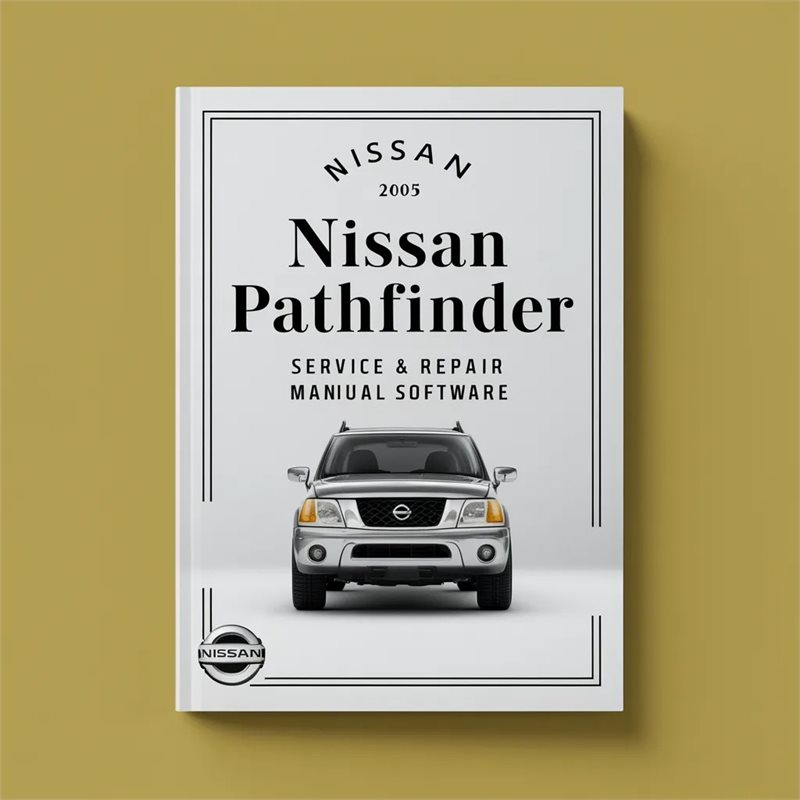 2005 Nissan Pathfinder Software Service Repair Workshop Manual PDF