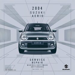 2004 Suzuki Aerio Software Service Repair Workshop Manual PDF