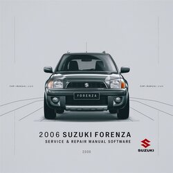 2006 Suzuki Forenza Software Service Repair Workshop Manual PDF