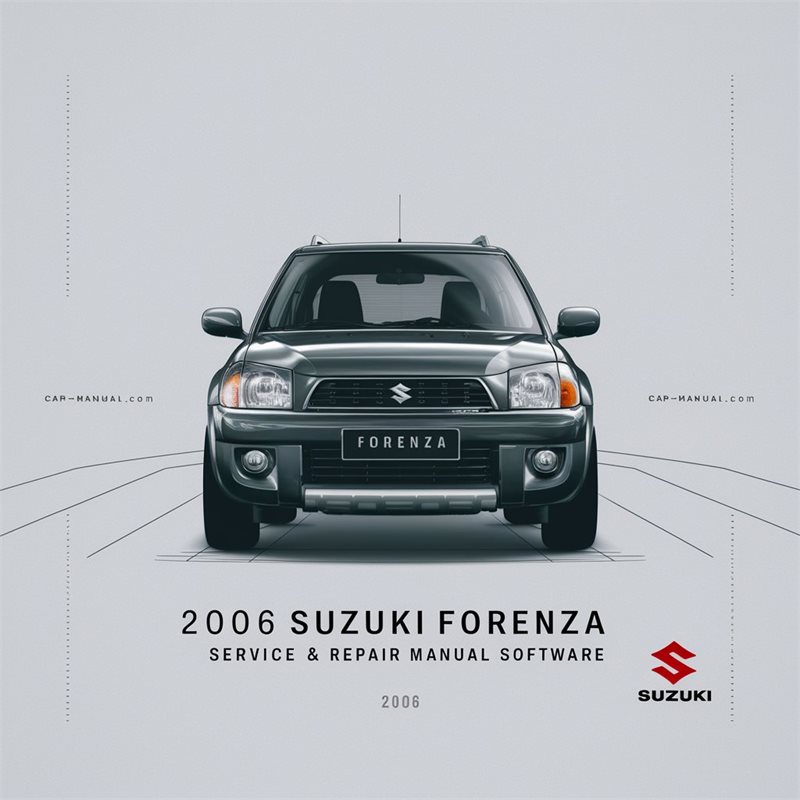 2006 Suzuki Forenza Software Service Repair Workshop Manual PDF