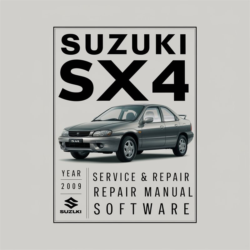 2009 Suzuki SX4 Software Service Repair Workshop Manual PDF