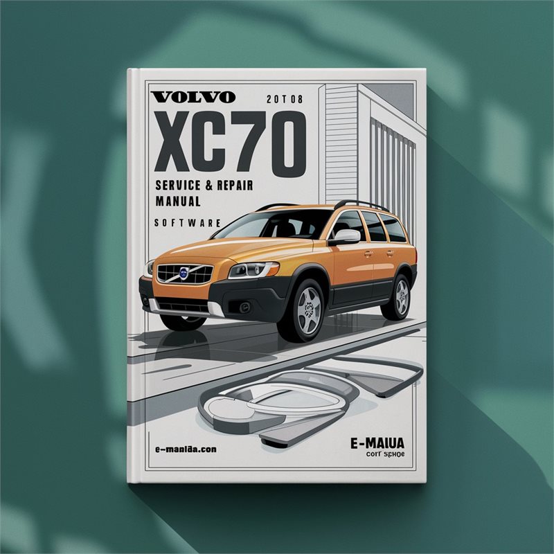 2008 Volvo XC70 Software Service Repair Workshop Manual PDF