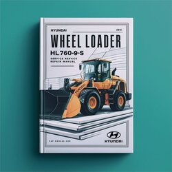 Hyundai Wheel Loader HL760-9S Service Repair Workshop Manual PDF
