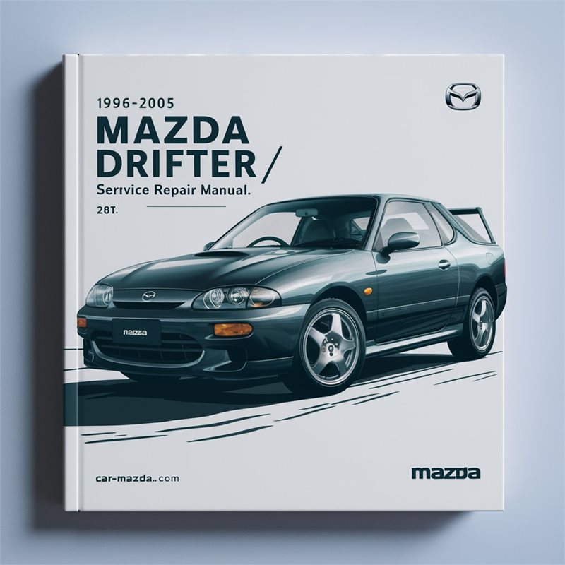 1996-2005 Mazda Drifter /ranger Service Repair Workshop Manual PDF