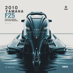 2010 Yamaha F25 T25 Outboard Service Repair Workshop Manual PDF
