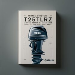 Yamaha Outboard T25TLRZ Service Repair Workshop Manual PDF