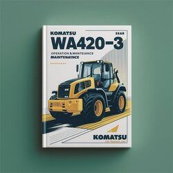 Komatsu WA420-3 Wheeled Excavator Operation Service Repair Workshop Manual PDF