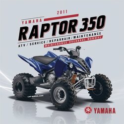 2011 Yamaha RAPTOR 350/SE/SE2 ATV Service Repair Maintenance Overhaul Manual 