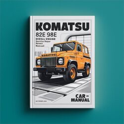 Komatsu 82E 98E Diesel Engine Service Repair Workshop Manual PDF