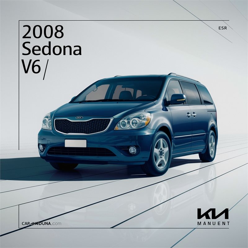 2008 Kia Sedona V6 (3.8l) Shop FSM Year Specific Service Repair Workshop Manual PDF