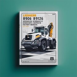 Liebherr R906 R916 R926 Advanced Hydraulic Excavator Service Repair Workshop Manual PDF