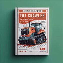 Crawler Tractors International IH Harvester TD-9 IPL IPC TC-24E Parts Catalog PDF