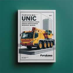 Furukawa Unic Urv346-c Series Hydraulic Crane Service Repair Workshop Manual PDF