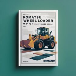 Komatsu Wheel Loader WA470 6 Operation Service Repair Workshop Manual PDF