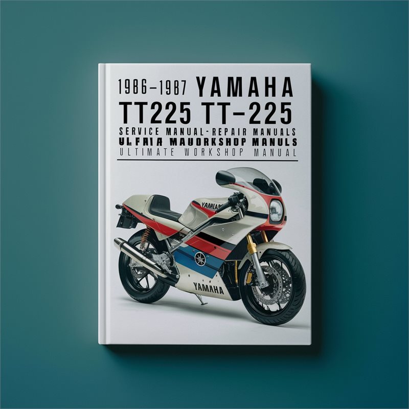 1986-1987 Yamaha TT Models TT225 TT-225 Ultimate Service Repair Workshop Manual PDF