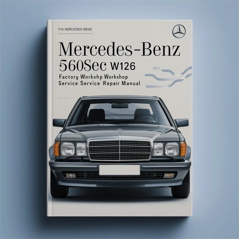 1986-1991 Mercedes W126 Benz 560SEC Service Repair Workshop Manual PDF